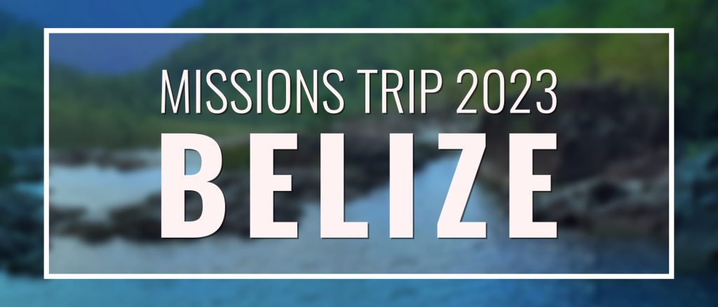 Mission Trip 2023 – Belize